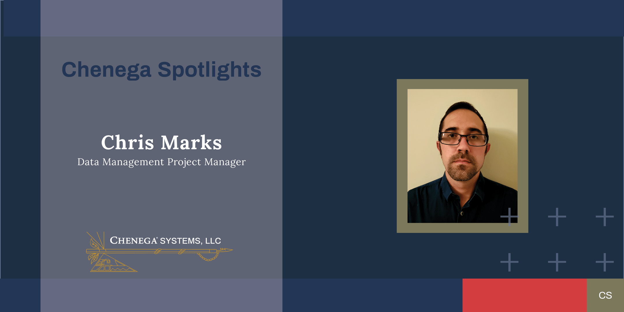 CS Spotlights Chris Marks, Data Management Project Manager