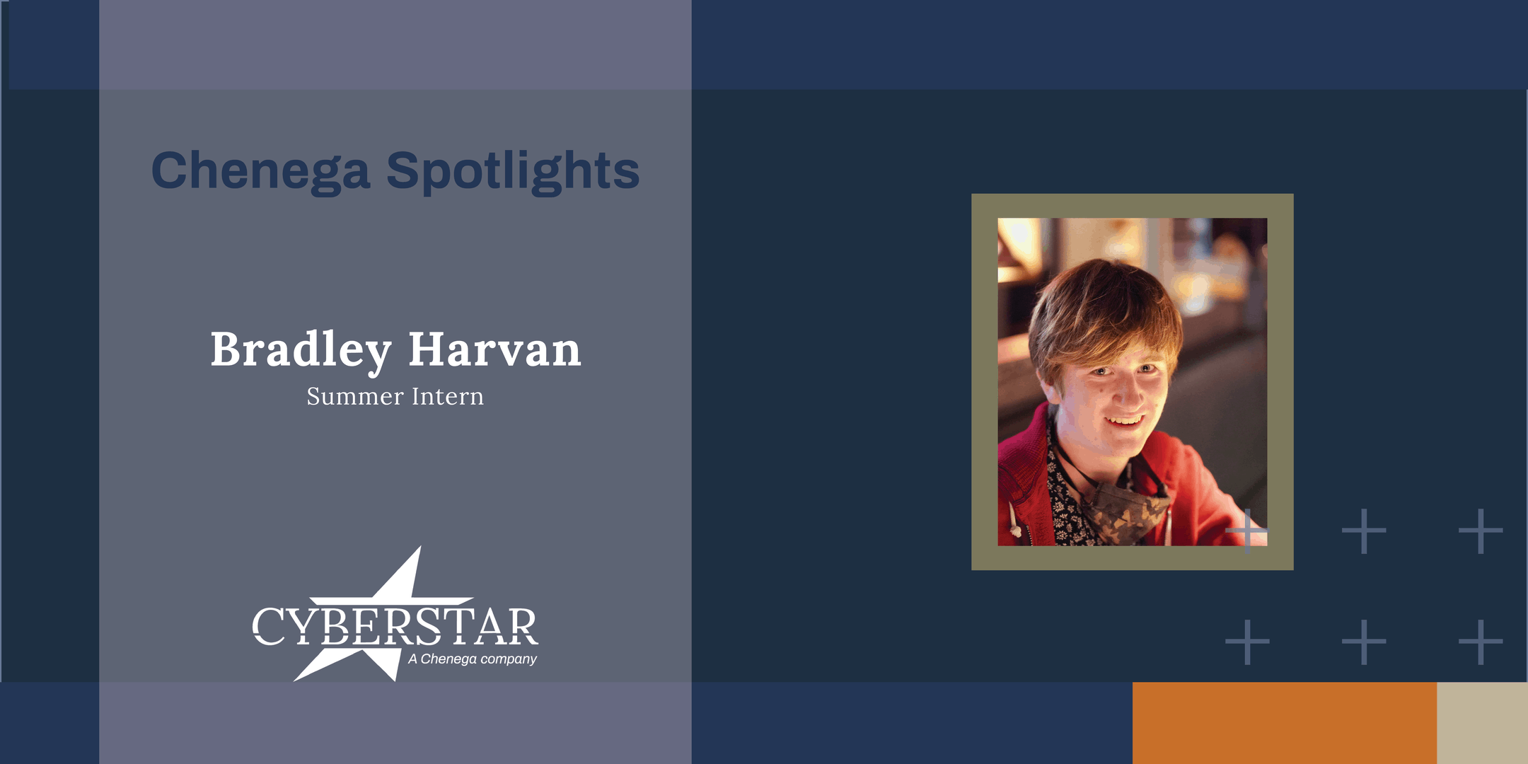Cyberstar Welcomes Summer Intern, Bradley Harvan
